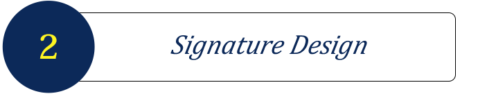 2.Signature Design